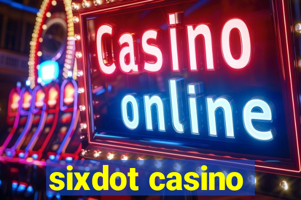 sixdot casino